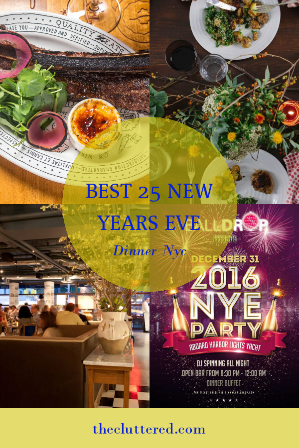 Best 25 New Years Eve Dinner Nyc Home, Family, Style and Art Ideas